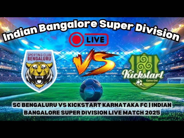 SC Bengaluru vs Kickstart Karnataka FC | Indian Bangalore Super Division Live Match 2025