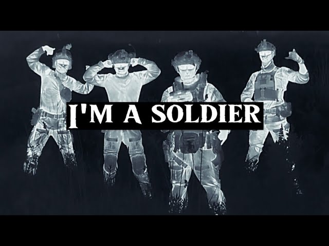 I'm a soldier - Military Motivation