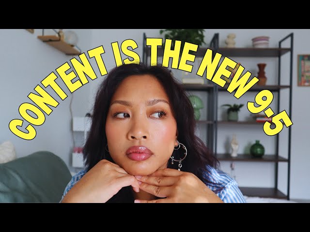 Content Creation is the new 9-5