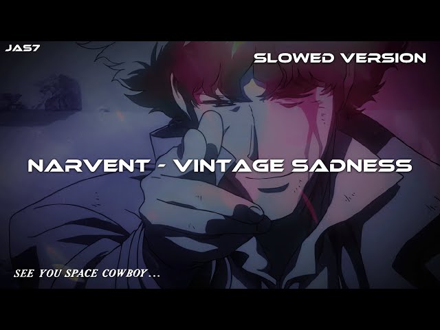 Vintage Sadness - Narvent (Slowed and Reverb)