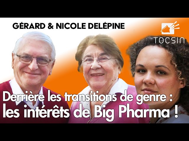 Derrière les transitions de genre : les intérêts de Big Pharma - Gérard et Nicole Delépine