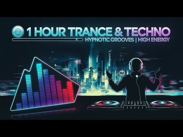 TECHNO & TRANCE MIX | 1 Hour of Hypnotic Beats & Pulsating Energy