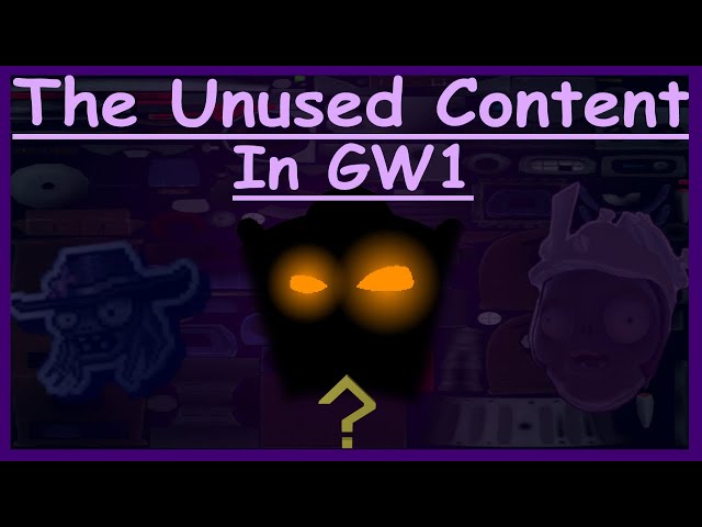 The unused content in GW1 - PVZGW1 documentary