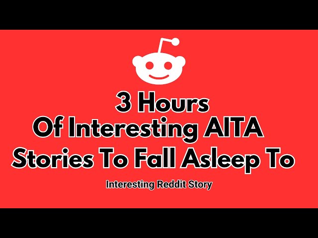 3 Hours of interesting AITA stories to fall asleep to  Reddit stories Relationship advice