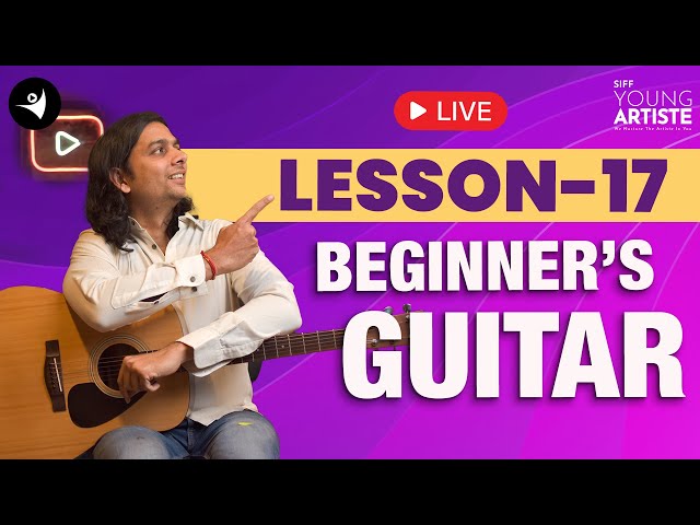 Lesson 17 | Guitar for beginners | SIFF Young Artiste #learnguitar #beginnerguitarlessons#stepbystep