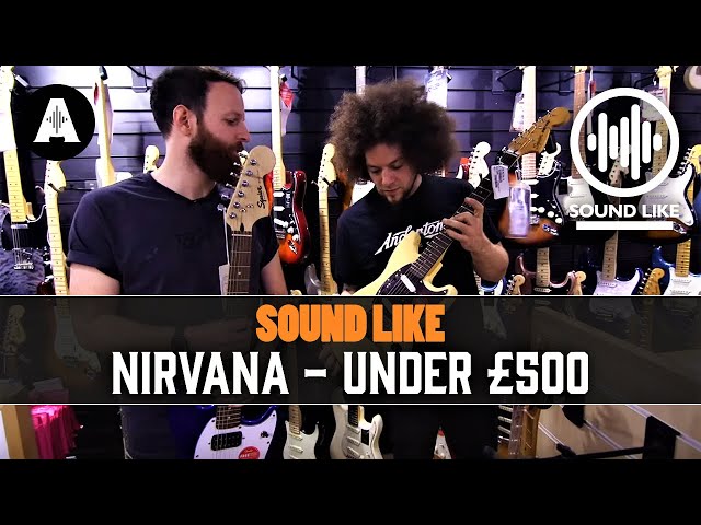 Sound Like Nirvana | For UNDER £500