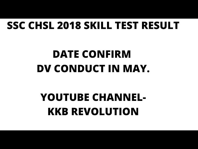 SSC CHSL 2018 SKILL TEST RESULT DATE CONFIRM|| DV IN MAY|| OFFICIAL RECORDING||🎉