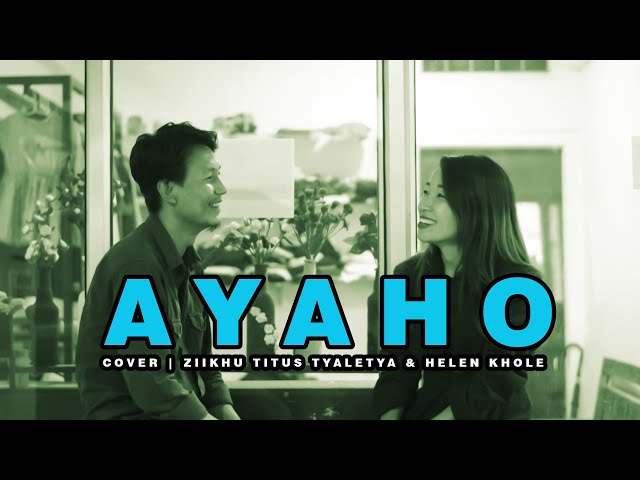 AYAHO | ZIIKHU TITUS TYALETYA & HELEN KHOLE | COVER