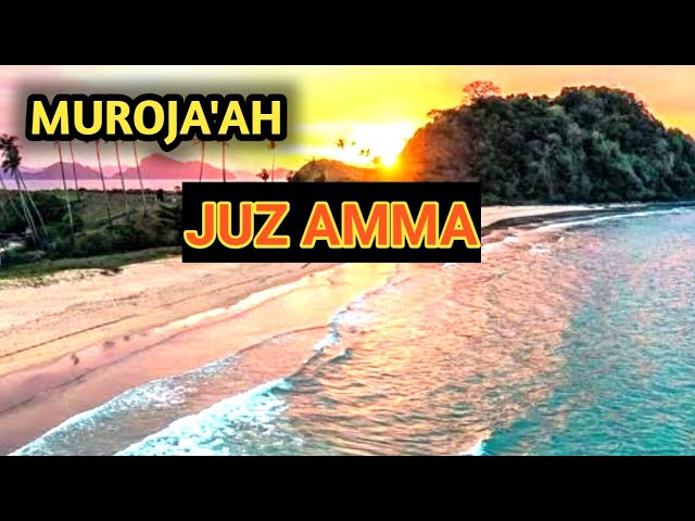 JUZ AMMA MERDU FULL JUZ KE 30 - SUARA MERDU