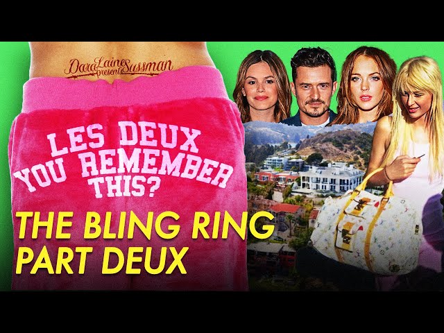 Les Deux You Remember This? The Bling Ring: Part Deux