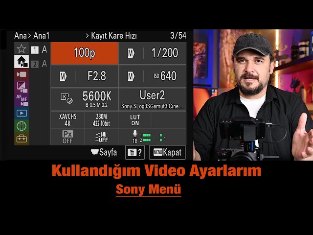 Video Ayarlarım Nasıl? Sony Kameraların Menü ve Videoda Formatları | FX3 Ayarlarım