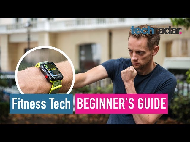 Fitness tech: Beginner's guide 2018