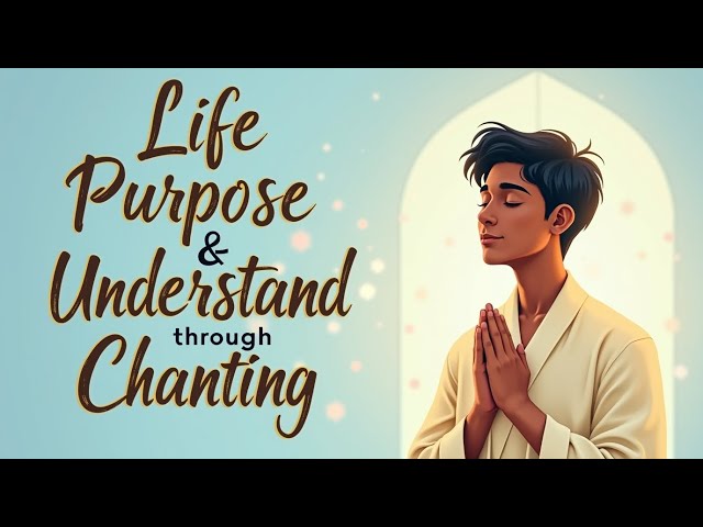 Life Purpose & Meaning Understand through Chanting | Nichiren Buddhism