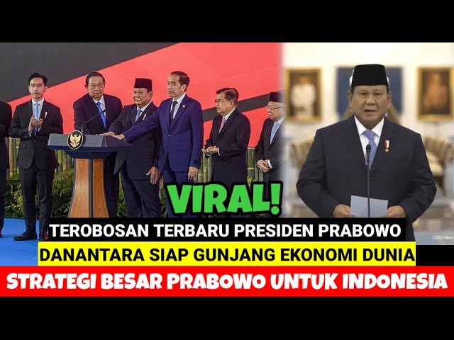 DANANTARA SIAP GUNJANG EKONOMI DUNIA‼️PRABOWO BUAT SEJARAH BARU