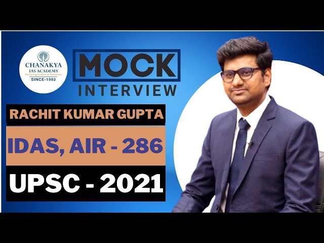 UPSC 2021 Topper Rachit Kumar Gupta, IDAS - Rank 286 | Mock Interview | Hindi Medium | Chanakya IAS