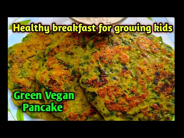 Green Vegan pancake | healthy breakfast recipe | how to make green pancake | weight loss meal |