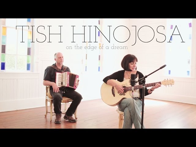 Tish Hinojosa - On The Edge Of A Dream (Acoustic Video)