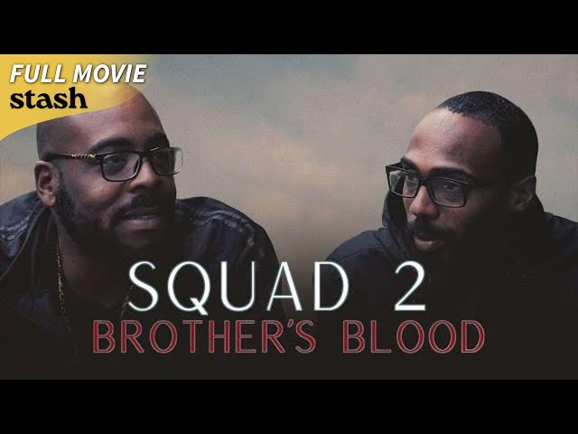 Squad 2 Brother's Blood | Action/Adventure | Full Movie | Drama about Brothers in Cleveland OH