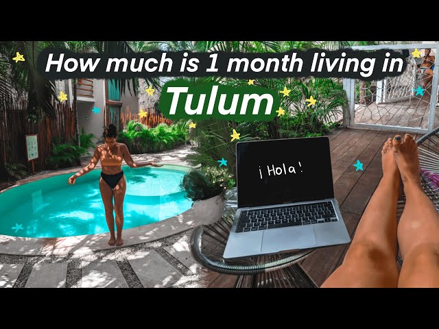 How Much I Spent in 1 month Living in Tulum