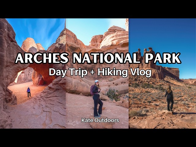 Arches National Park Day Trip | 3 Hikes in Under 4 Hours!