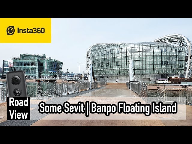 Some Sevit | Floating Island | Banpo Hangang Park | 4K | Ep.261 | Insta360 One X