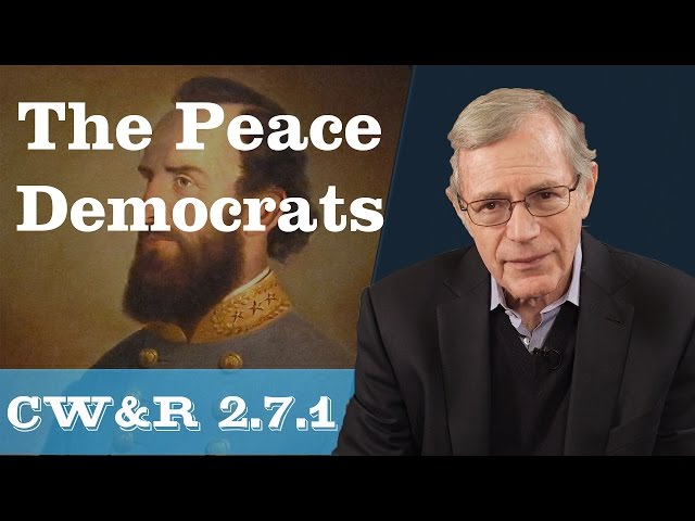 MOOC | The Peace Democrats | The Civil War and Reconstruction, 1861-1865 | 2.7.1