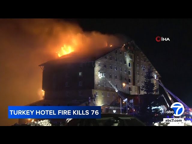 At least 76 killed in hotel fire at ski resort in Turkey