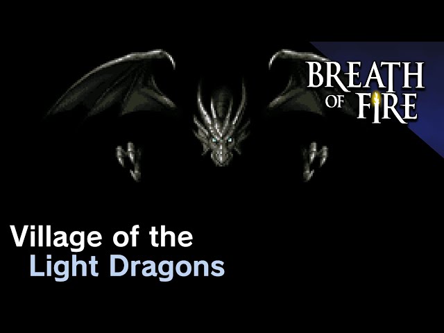 Breath of Fire - Village of the Light Dragons (Prologue)