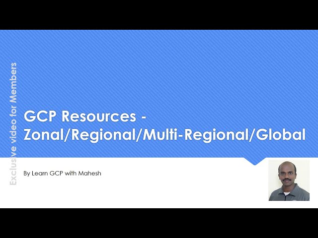 GCP Resources -  Zonal/Regional/Multi-Regional/Global | Cheat Sheet