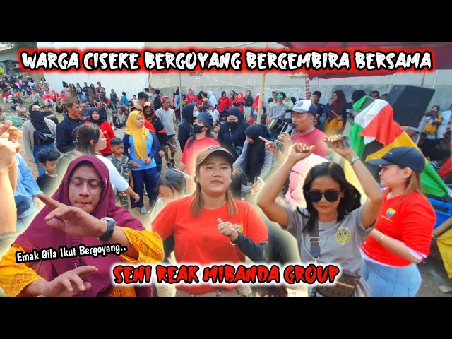 WARGA CISEKE BERGOYANG BERGEMBIRA BERSAMA ‼️ SENI REAK MIBANDA LIVE CISEKE JATINANGOR