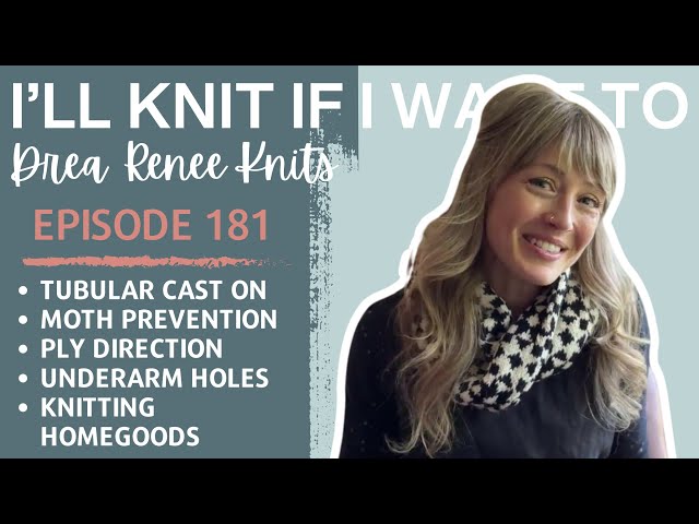 I’ll Knit If I Want To: Episode 181