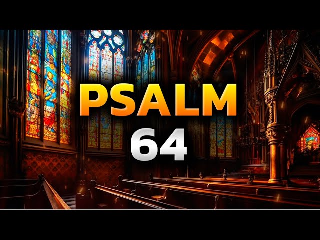 Psalm 64 The Most Powerful Prayers in the Bible Against Evil