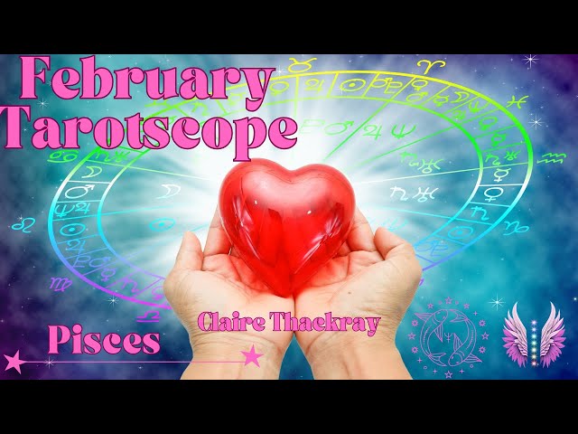 Pisces February 2025 - Stepping into Joy - Tarot and Energy Reading