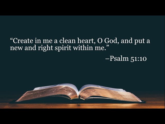 The Condition of Your Heart: Psalm 51:9-10