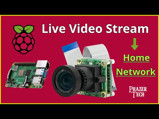 How To Set Up A Live Video Stream Over LAN With Raspberry Pi & Linux