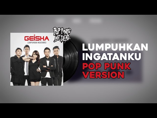 Geisha - Lumpuhkan Ingatanku (Pop Punk Cover) by Nass ID ft. SFINXV