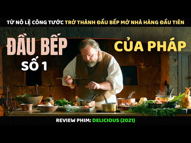 Từ Nô Lệ Công Tước Trở Thành Đầu Bếp Mở Nhà Hàng Đầu Tiên | Review Phim