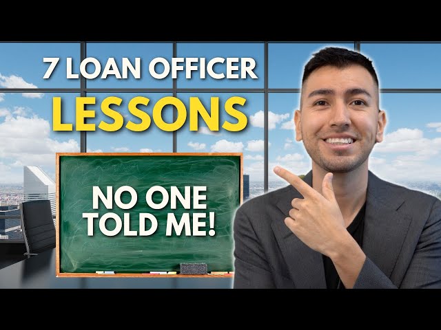 7 Things I Wish I Knew As A NEW Loan Officer