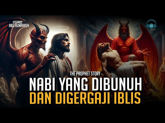 The story of the Prophet who was killed by the devil until he was split into two prophets