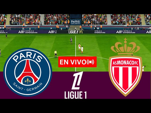 🔴EN VIVO: Partido PSG vs Mónaco en vivo hoy | Ligue 1 | Transmisión del partido Juegos de PC