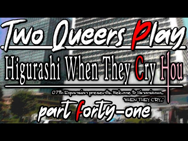 Two Queers Play Higurashi When They Cry Hou, Part 41: What's Past is Prologue