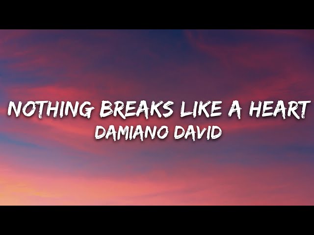 Damiano David - Nothing Breaks Like A Heart (Lyrics)