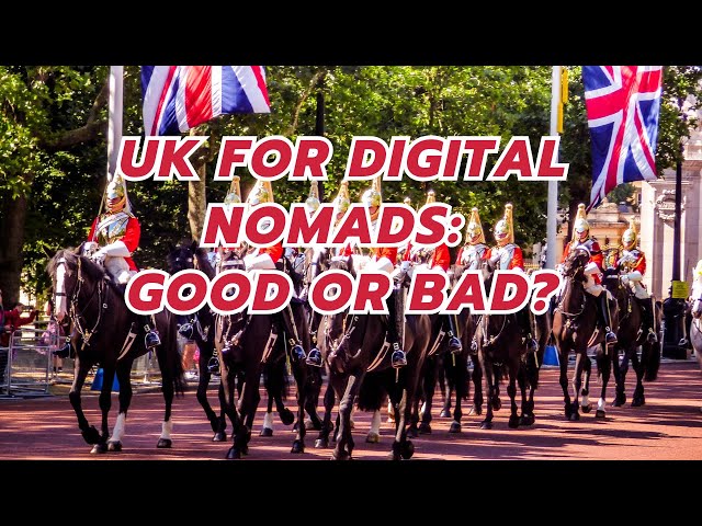 Moving to the UK as a Digital Nomad: Is It Worth It?