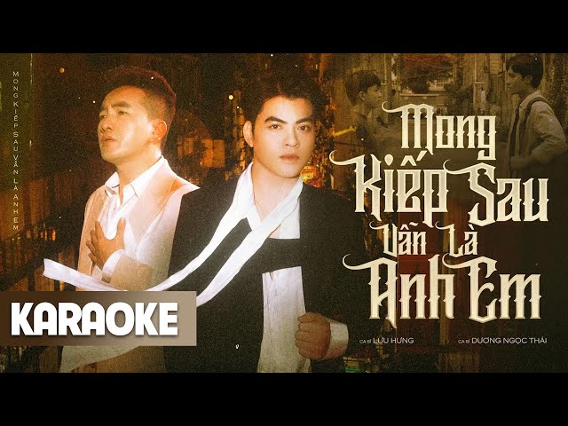 Mong Kiếp Sau Vẫn Là Anh Em - Lưu Hưng, Dương Ngọc Thái | KARAOKE BEAT CHUẨN