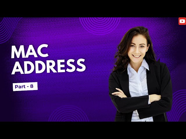 Understanding MAC Addresses: The Foundation of Secure Network Communications