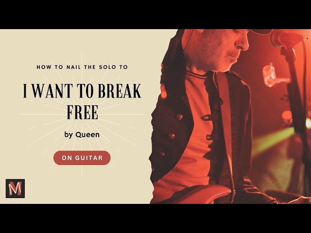 Nail the solo to I Want to Break Free by Queen on guitar