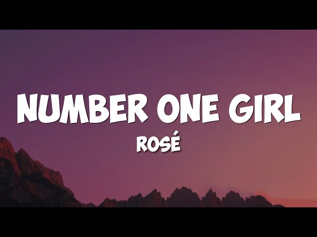 ROSÉ - number one girl (Lyrics Video)