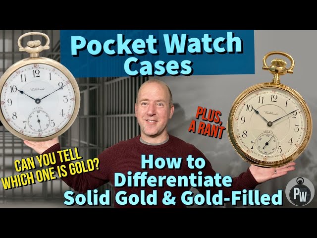 HOW TO Differentiate Solid Gold🥇vs Gold-Filled Pocket Watch Cases — DON’T GET FOOLED — SAVE MONEY