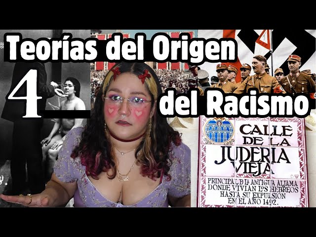 LAS 4 TEORÍAS DEL ORIGEN DEL RACISMO