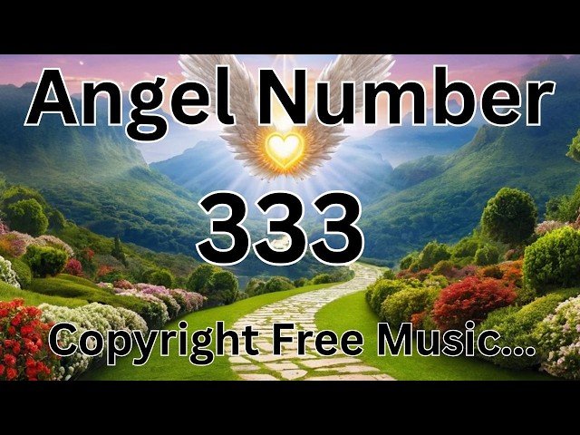 Angels In Heaven Sing Encore |  Angel Numbers 333  🌞